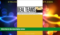 Must Have  Deal Teams: The Roles and Motivations of Management Team Members, Investment Bankers,