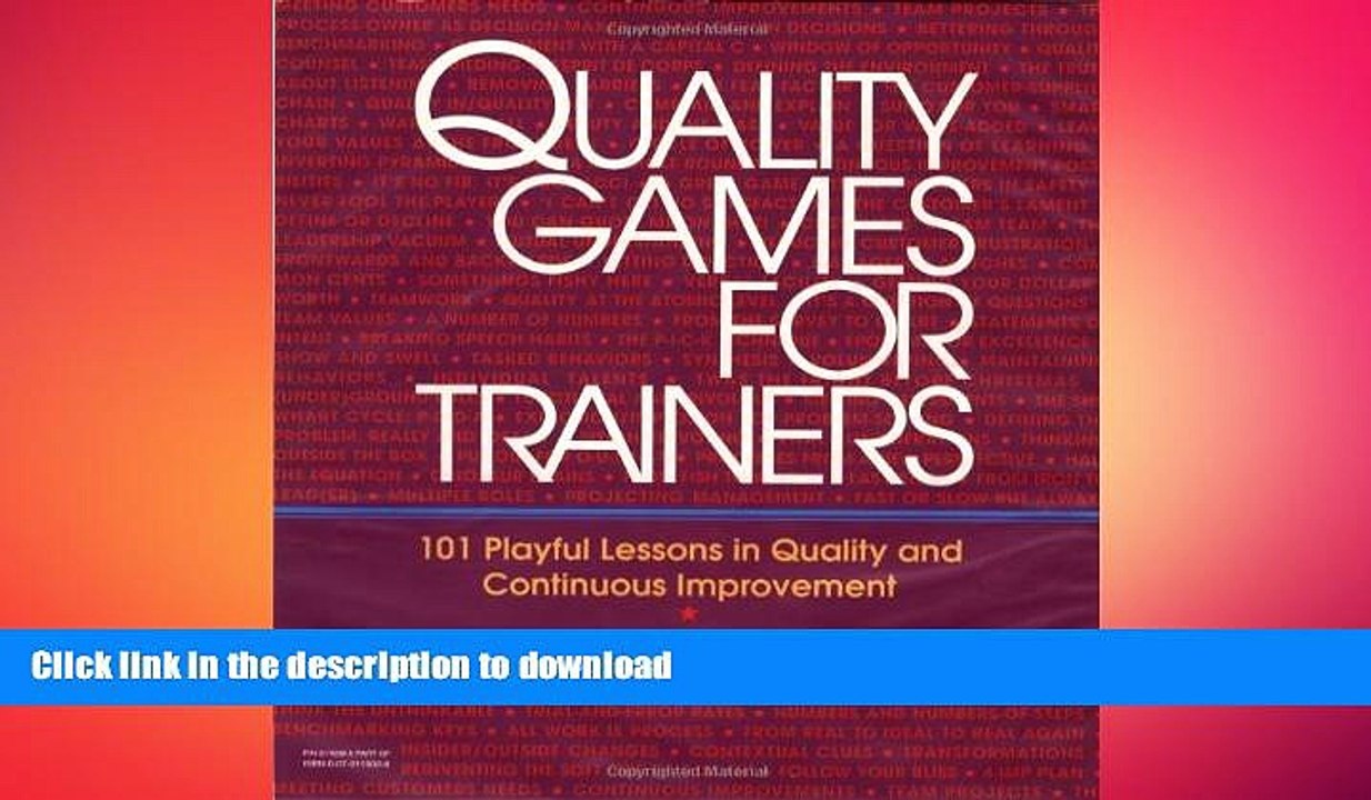 EBOOK ONLINE Quality Games for Trainers: 101 Playful Lessons in Quality and Continuous Improvement