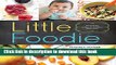 Books Little Foodie: Baby Food Recipes for Babies and Toddlers with Taste Free Online