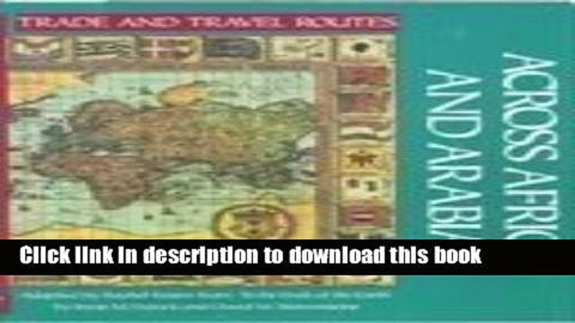 [PDF] Across Africa and Arabia (Trade and Travel Routes Series) Online Book