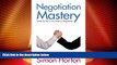Must Have  Negotiation Mastery: Tools for the 21st Century Negotiator  READ Ebook Full Ebook Free