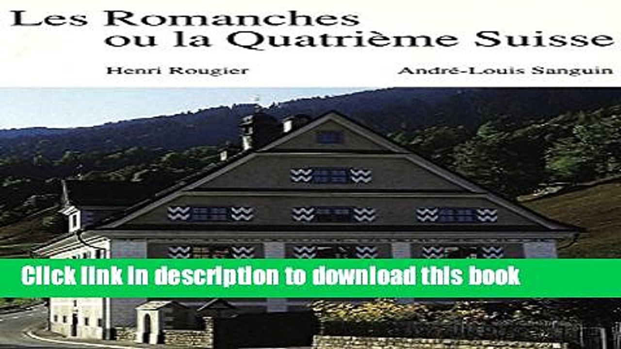[Download] Les Romanches ou la QuatriÃ¨me Suisse (French Edition) Free Books