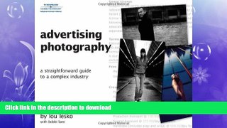 READ ONLINE Advertising Photography: A Straightforward Guide to a Complex Industry READ PDF BOOKS