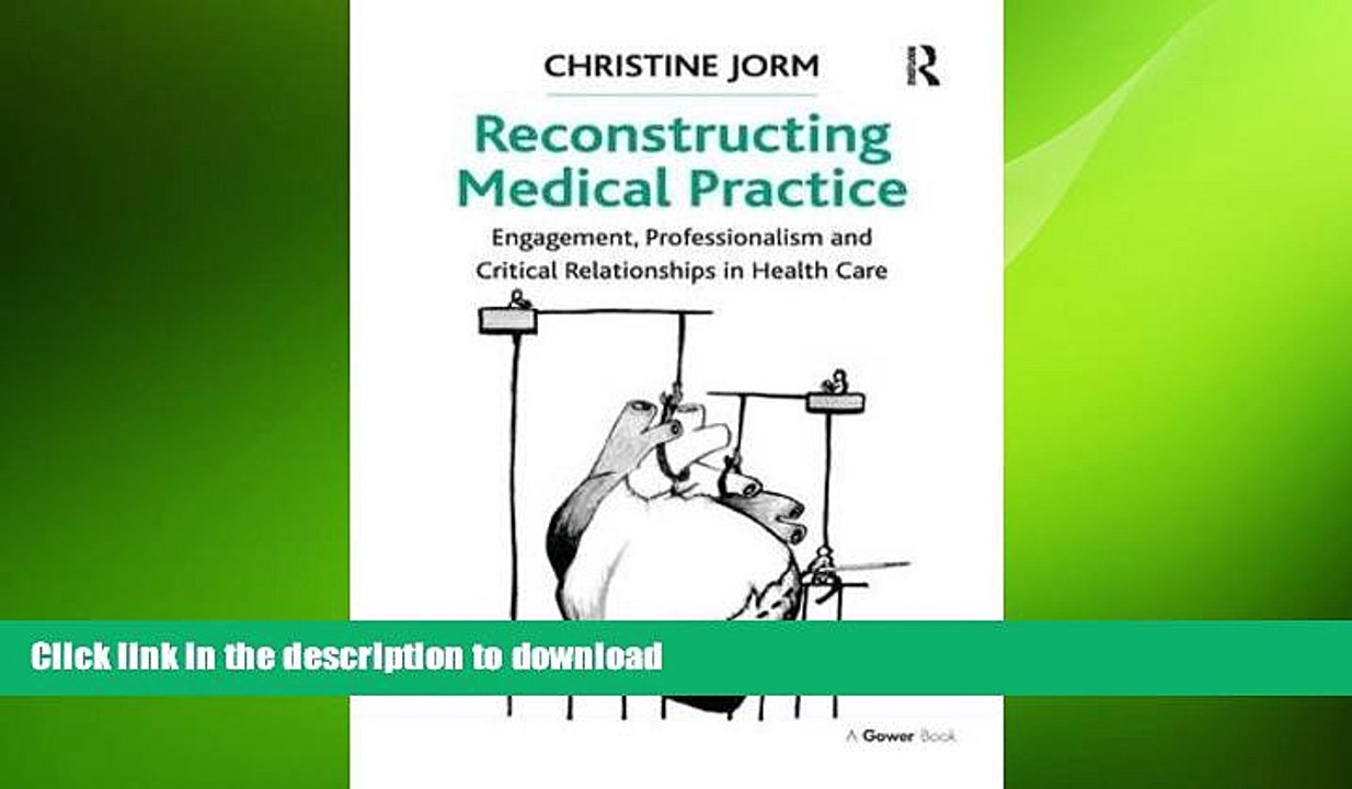 READ THE NEW BOOK Reconstructing Medical Practice: Engagement, Professionalism and Critical