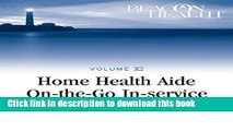 Books Home Health Aide On-the-Go In-service Lessons: Vol. 11, Issue 2: Difficult Patients Free