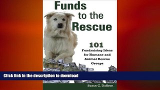 FAVORIT BOOK Funds to the Rescue: 101 Fundraising Ideas for Humane and Animal Rescue Groups FREE