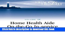 Ebook Home Health Aide On-the-Go In-Service Lessons: Vol. 9, Issue 8: Catheter Care Free Online