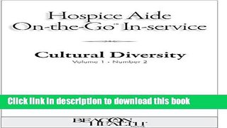Books Hospice Aide On-The-Go-In-Service Lessons: Vol. 1, Issue 2: Cultural Diversity Full Online