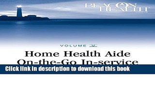 Ebook Home Health Aide On-the-Go In-Service Lessons: Vol. 5, Issue 11: Chemotherapy Patients (Home