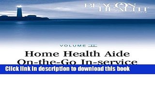 Books Home Health Aide On-the-Go In-Service Lessons: Vol. 2, Issue 9: Caring for Patients After
