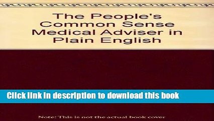 Ebook THE PEOPLE S COMMON SENSE MEDICAL ADVISER IN PLAIN ENGLISH Full Online