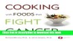 Books Cooking with Foods That Fight Cancer Full Download