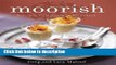 Books Moorish: Flavours from Mecca to Marrakech Full Download