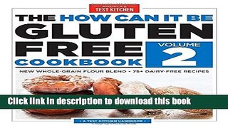 Books The How Can It Be Gluten-Free Cookbook Volume 2 Full Online