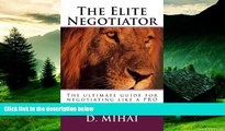 Full [PDF] Downlaod  The Elite Negotiator: The ultimate guide to negotiating like a PRO  READ