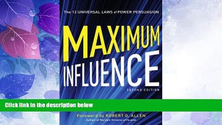 READ FREE FULL  Maximum Influence: The 12 Universal Laws of Power Persuasion  Download PDF Online