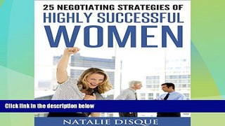 Must Have  25 Negotiating Strategies of Highly Successful Women  READ Ebook Full Ebook Free