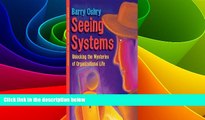 READ FREE FULL  Seeing Systems : Unlocking the Mysteries of Organizational Life (Paperback -
