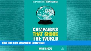 EBOOK ONLINE Campaigns that Shook the World: The Evolution of Public Relations READ PDF BOOKS