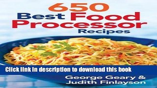 Ebook 650 Best Food Processor Recipes Free Download