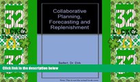 Big Deals  Collaborative Planning, Forecasting and Replenishment  Free Full Read Best Seller