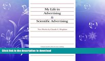 PDF ONLINE My Life in Advertising and Scientific Advertising (Advertising Age Classics Library)