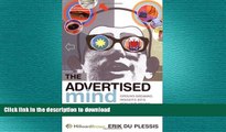 READ THE NEW BOOK The Advertised Mind: Groundbreaking Insights into How Our Brains Respond to