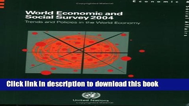 [PDF] World Economic and Social Survey 2004: Trends and Policies in the World Economy Read Online