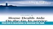 Ebook Home Health Aide On-the-Go In-Service Lessons: Vol. 5, Issue 7: Heart Surgery Patients (Home