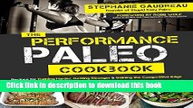 Books The Performance Paleo Cookbook: Recipes for Training Harder, Getting Stronger and Gaining