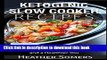 Books Ketogenic Slow Cooker Recipes: Quick and Easy, Low-Carb Keto Diet Crock Pot Recipes for