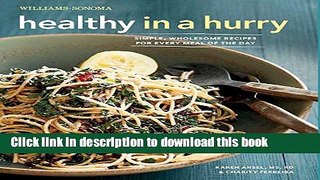 Ebook Healthy in a Hurry (Williams-Sonoma): Simple, Wholesome Recipes for Every Meal of the Day