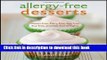 Books Allergy-free Desserts: Gluten-free, Dairy-free, Egg-free, Soy-free, and Nut-free Delights