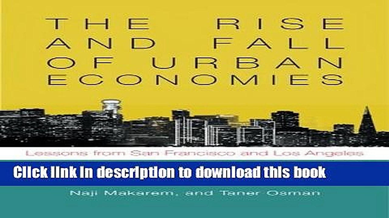 [Download] The Rise and Fall of Urban Economies: Lessons from San Francisco and Los Angeles