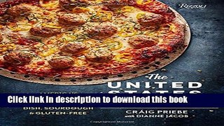 Books The United States of Pizza: America s Favorite Pizzas, From Thin Crust to Deep Dish,
