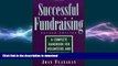 READ THE NEW BOOK Successful Fundraising : A Complete Handbook for Volunteers and Professionals