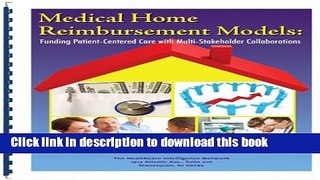 Books Medical Home Reimbursement Models: Funding Patient-Centered Care with Multi-Stakeholder
