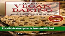 Books The Joy of Vegan Baking: The Compassionate Cooks  Traditional Treats and Sinful Sweets Free