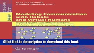 Books Modeling Communication with Robots and Virtual Humans: Second ZiF Research Group 2005/2006