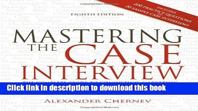[Read PDF] Mastering the Case Interview: The Complete Guide to Consulting, Marketing, and