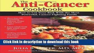 Books The Anti-Cancer Cookbook: How to Cut Your Risk with the Most Powerful, Cancer-Fighting Foods