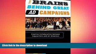 READ ONLINE The Brains Behind Great Ad Campaigns: Creative Collaboration between Copywriters and