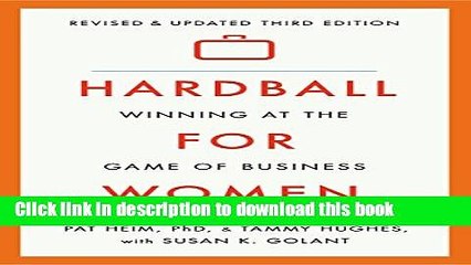 Ebook Hardball for Women: Winning at the Game of Business: Third Edition Free Online