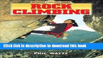 Books Rock Climbing (Outdoor Pursuits Series) Full Online