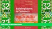 Big Deals  Building Routes to Customers: Proven Strategies for Profitable Growth  Free Full Read