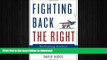 FREE DOWNLOAD  Fighting Back the Right: Reclaiming America from the Attack on Reason  FREE BOOOK