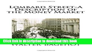 Books Lombard Street-A Description of the Money Market Full Online