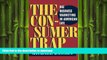 FAVORIT BOOK The Consumer Trap: Big Business Marketing in American Life (History of Communication)