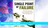 Big Deals  Single Point of Failure: The 10 Essential Laws of Supply Chain Risk Management  Free