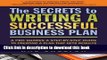 Books The Secrets to Writing A Successful Business Plan: A Pro Shares A Step-By-Step Guide To